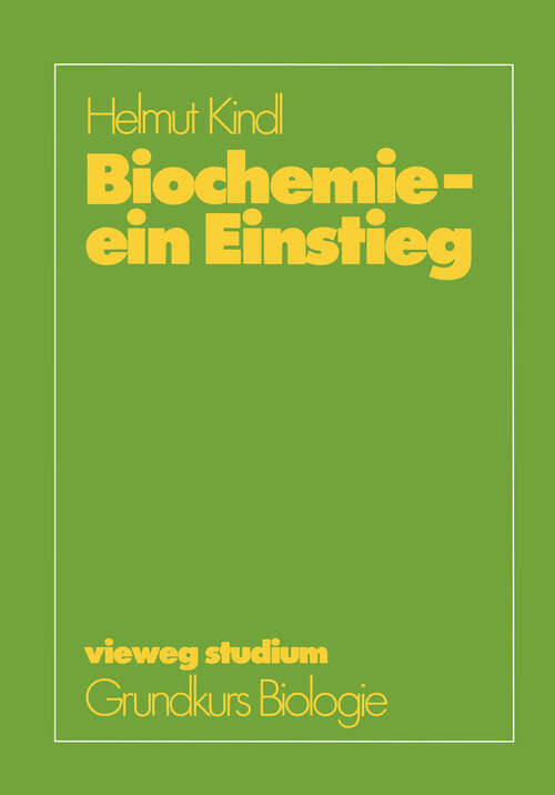 Book cover of Biochemie — ein Einstieg (1981) (vieweg studium; Grundkurs Biologie #54)