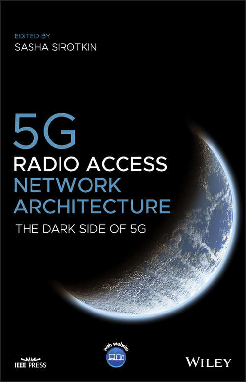 Book cover of 5G Radio Access Network Architecture: The Dark Side of 5G (Wiley - IEEE)