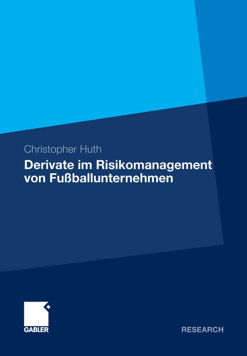 Book cover of Derivate im Risikomanagement von Fußballunternehmen (2012)