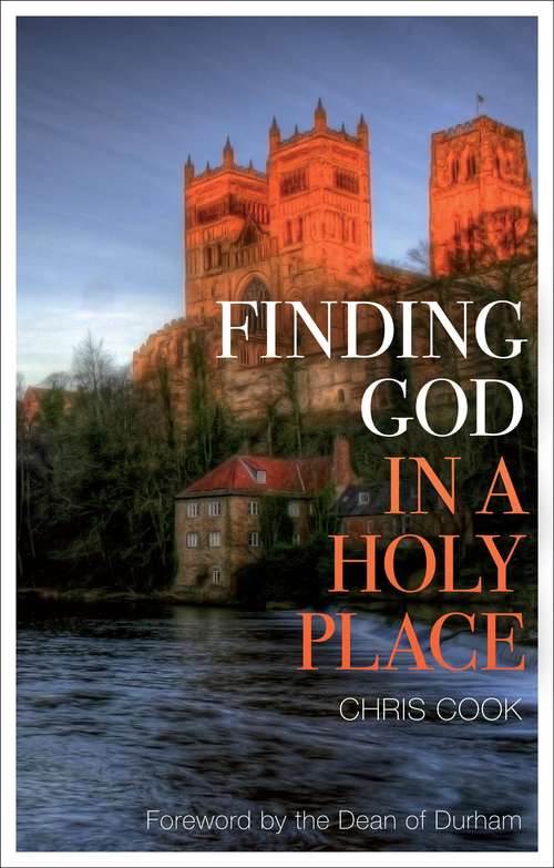 Book cover of Finding God in a Holy Place: Explorations of Prayer in Durham Cathedral