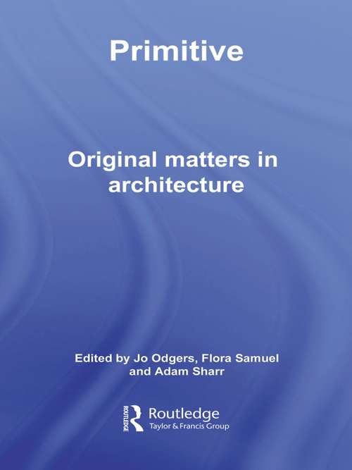 Book cover of Primitive: Original Matters in Architecture