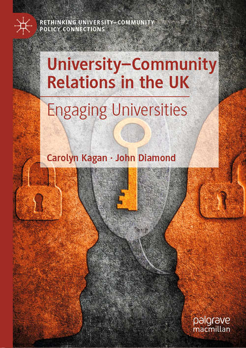 Book cover of University–Community Relations in the UK: Engaging Universities (1st ed. 2019) (Rethinking University-Community Policy Connections)