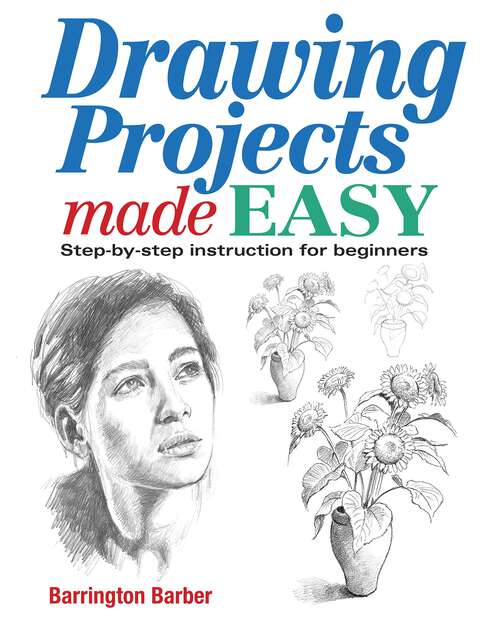 Book cover of Drawing Projects Made Easy: Step-by-step instruction for beginners