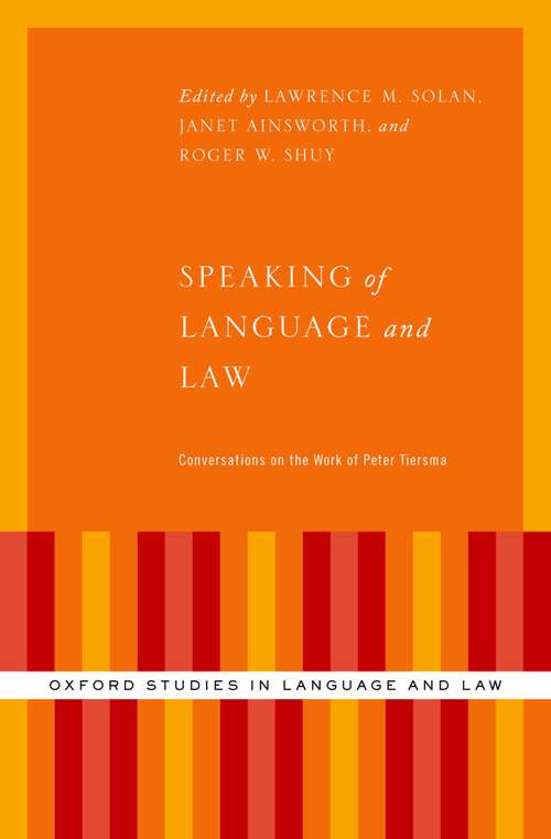 Book cover of Speaking of Language and Law: Conversations on the Work of Peter Tiersma (Oxford Studies in Language and Law)