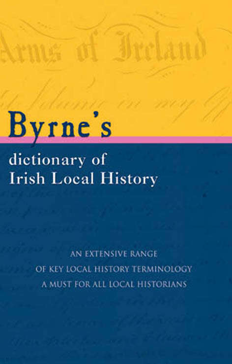 Book cover of Byrnes Dictionary of Irish Local History