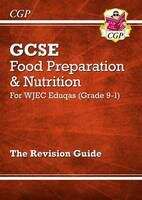 Book cover of New Grade 9-1 GCSE Food Preparation & Nutrition - WJEC Eduqas Revision Guide (PDF)