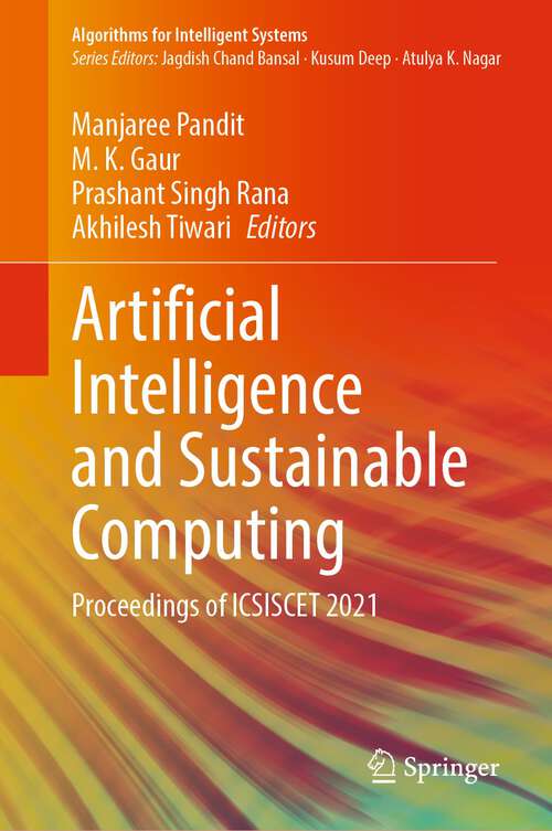 Book cover of Artificial Intelligence and Sustainable Computing: Proceedings of ICSISCET 2021 (1st ed. 2022) (Algorithms for Intelligent Systems)