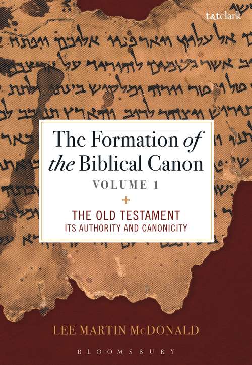 Book cover of The Formation of the Biblical Canon: The Old Testament: Its Authority and Canonicity