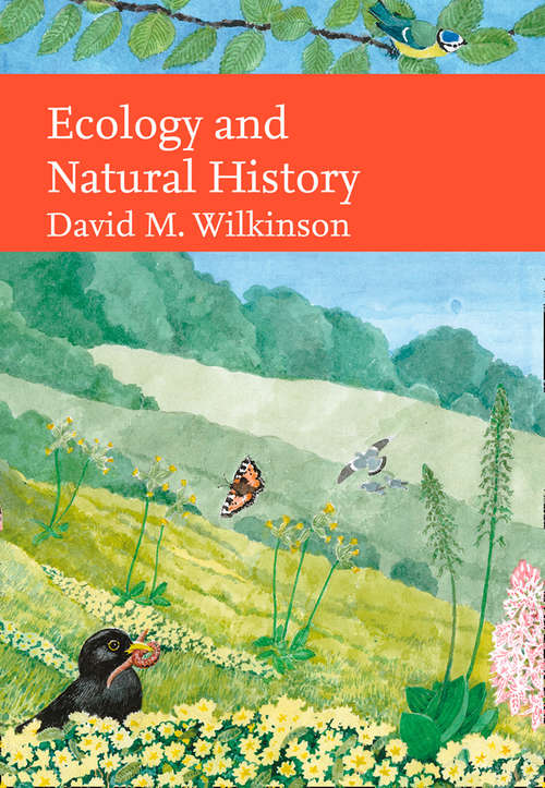 Book cover of Ecology and Natural History (ePub edition) (Collins New Naturalist Library)