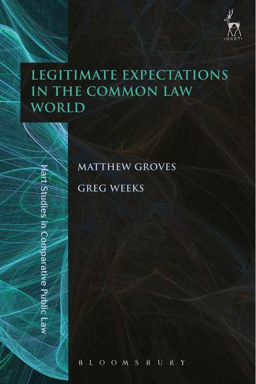 Book cover of Legitimate Expectations in the Common Law World (Hart Studies in Comparative Public Law)