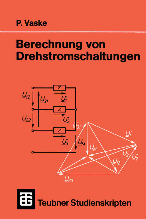 Book cover of Berechnung von Drehstromschaltungen (2., überarb. Aufl. 1983) (Teubner Studienskripte Technik)