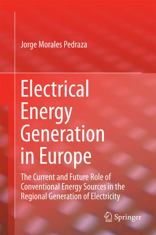 Book cover of Electrical Energy Generation in Europe: The Current and Future Role of Conventional Energy Sources in the Regional Generation of Electricity (2015)