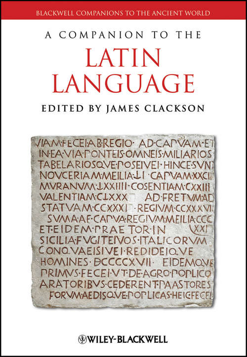 Book cover of A Companion to the Latin Language (Blackwell Companions to the Ancient World #132)