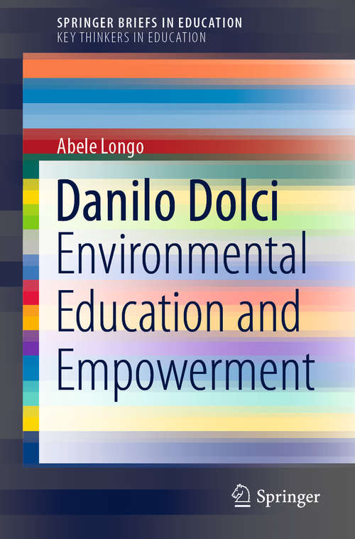 Book cover of Danilo Dolci: Environmental Education and Empowerment (1st ed. 2020) (SpringerBriefs in Education)