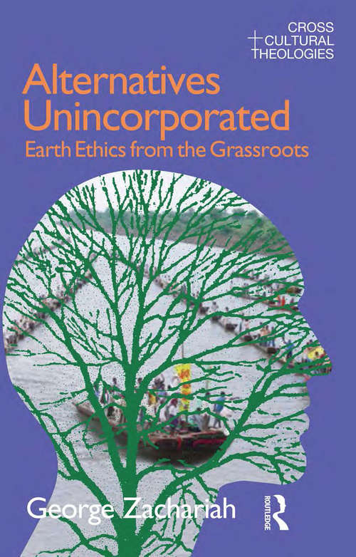 Book cover of Alternatives Unincorporated: Earth Ethics from the Grassroots