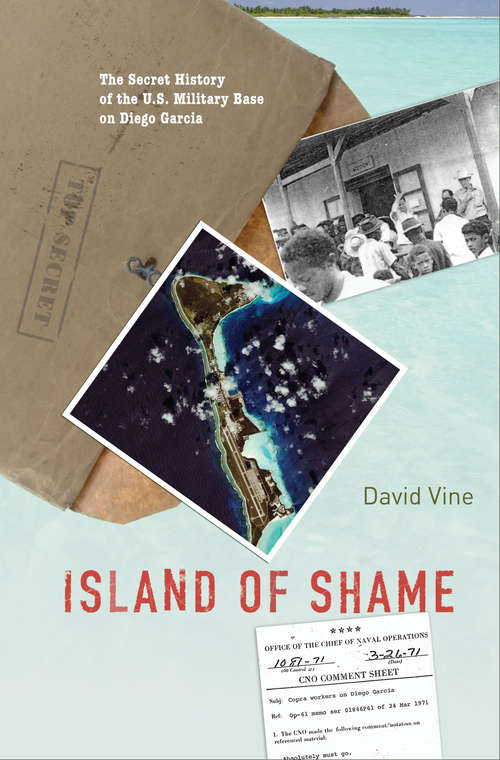 Book cover of Island of Shame: The Secret History of the U.S. Military Base on Diego Garcia