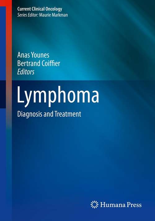 Book cover of Lymphoma: Diagnosis and Treatment (2013) (Current Clinical Oncology #43)