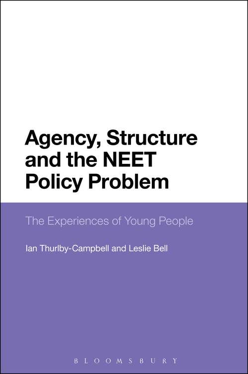 Book cover of Agency, Structure and the NEET Policy Problem: The Experiences of Young People