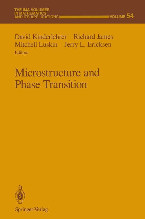 Book cover of Microstructure and Phase Transition (1993) (The IMA Volumes in Mathematics and its Applications #54)