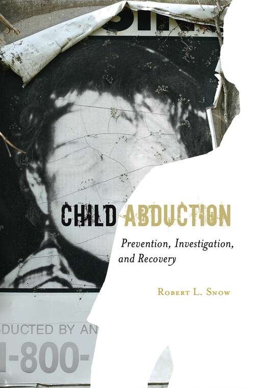 Book cover of Child Abduction: Prevention, Investigation, and Recovery