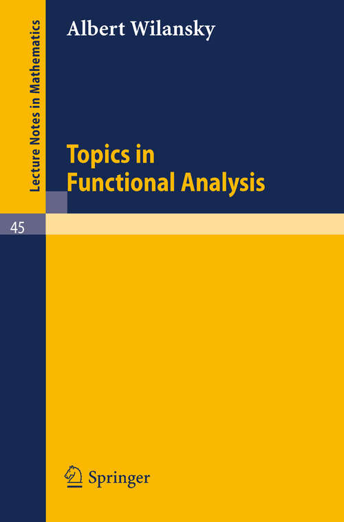 Book cover of Topics in Functional Analysis (1967) (Lecture Notes in Mathematics #45)