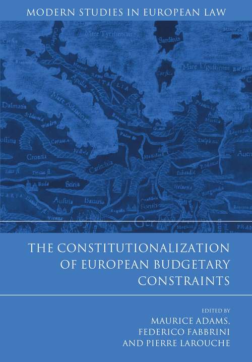 Book cover of The Constitutionalization of European Budgetary Constraints (Modern Studies in European Law)