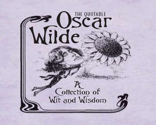 Book cover of The Quotable Oscar Wilde: A Collection of Wit and Wisdom (RP Minis)