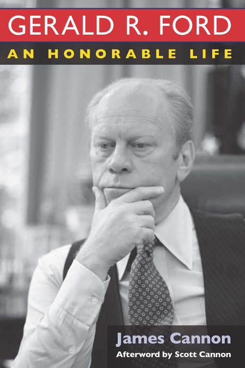 Book cover of Gerald R. Ford: An Honorable Life