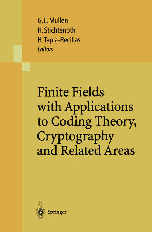 Book cover of Finite Fields with Applications to Coding Theory, Cryptography and Related Areas: Proceedings of the Sixth International Conference on Finite Fields and Applications, held at Oaxaca, México, May 21–25, 2001 (2002)