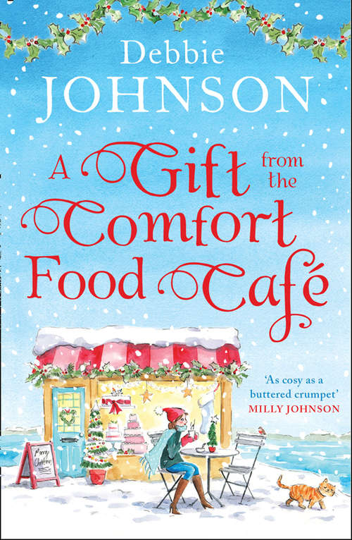 Book cover of A Gift from the Comfort Food Café: Celebrate Christmas In The Cosy Village Of Budbury With The Most Heartwarming Read Of 2018! (ePub edition)