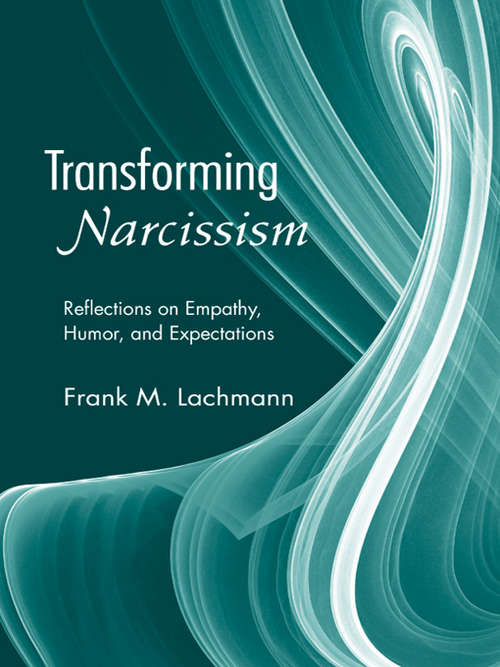 Book cover of Transforming Narcissism: Reflections on Empathy, Humor, and Expectations (Psychoanalytic Inquiry Book Series)