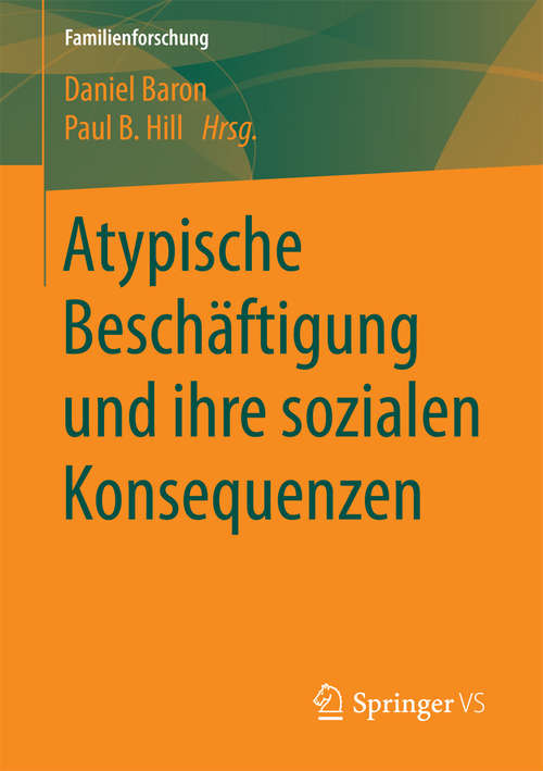 Book cover of Atypische Beschäftigung und ihre sozialen Konsequenzen (Familienforschung)