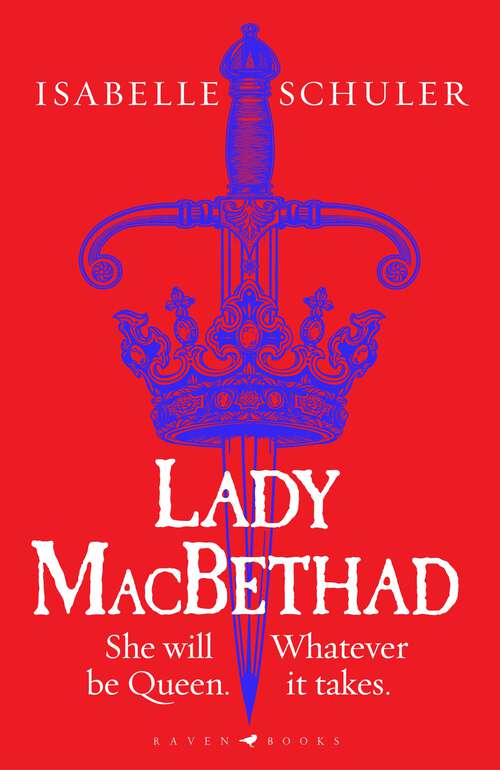 Book cover of Lady MacBethad: The electrifying story of love, ambition, revenge and murder behind a real life Scottish queen