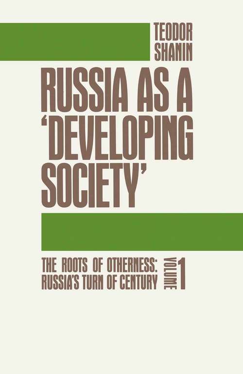 Book cover of Russia as a Developing Society: Roots of Otherness - Russia's Turn of Century (1st ed. 1985)