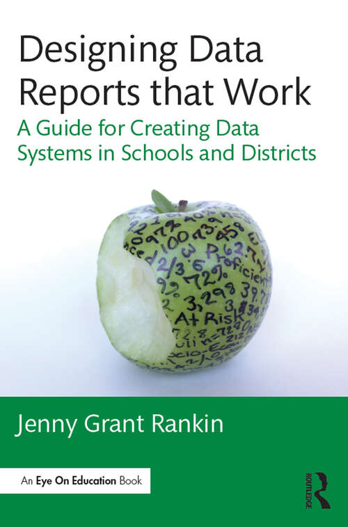 Book cover of Designing Data Reports that Work: A Guide for Creating Data Systems in Schools and Districts