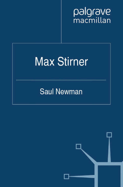 Book cover of Max Stirner (2011) (Critical Explorations in Contemporary Political Thought)