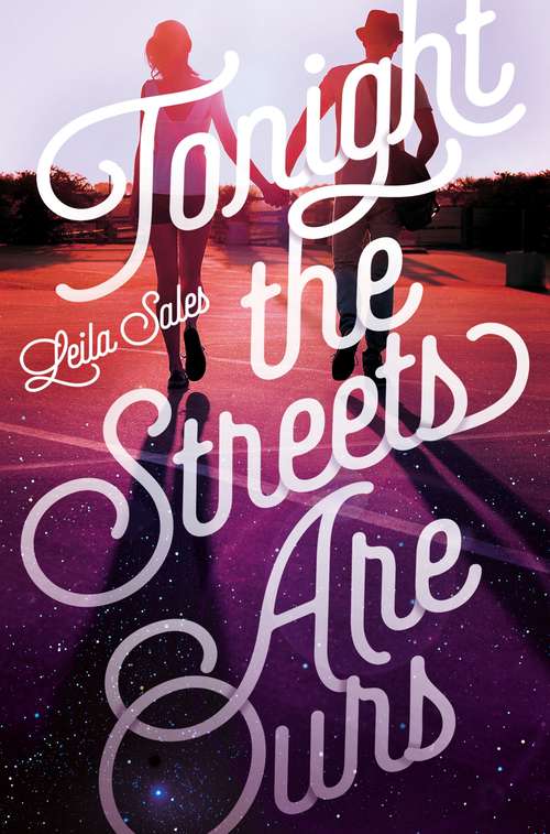 Book cover of Tonight the Streets Are Ours: A Novel