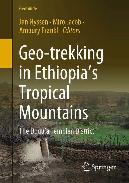 Book cover of Geo-trekking in Ethiopia’s Tropical Mountains: The Dogu’a Tembien District (1st ed. 2019) (GeoGuide)