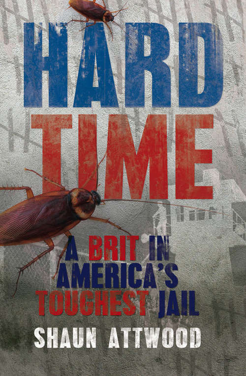 Book cover of Hard Time: A Brit in America's Toughest Jail