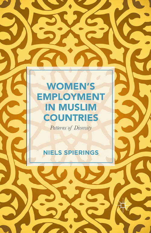 Book cover of Women’s Employment in Muslim Countries: Patterns of Diversity (1st ed. 2015)
