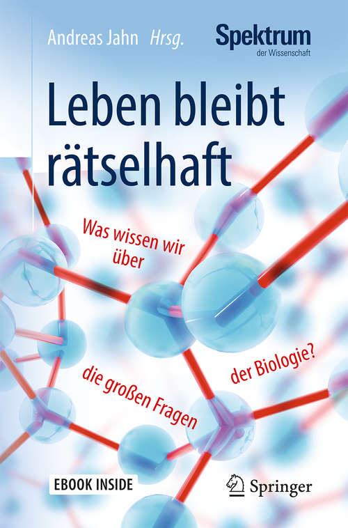 Book cover of Leben bleibt rätselhaft: Was wissen wir über die großen Fragen der Biologie?