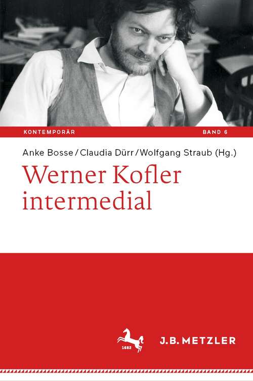 Book cover of Werner Kofler intermedial (1. Aufl. 2021) (Kontemporär. Schriften zur deutschsprachigen Gegenwartsliteratur #6)