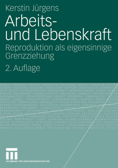 Book cover of Arbeits- und Lebenskraft: Reproduktion als eigensinnige Grenzziehung (2. Aufl. 2009)