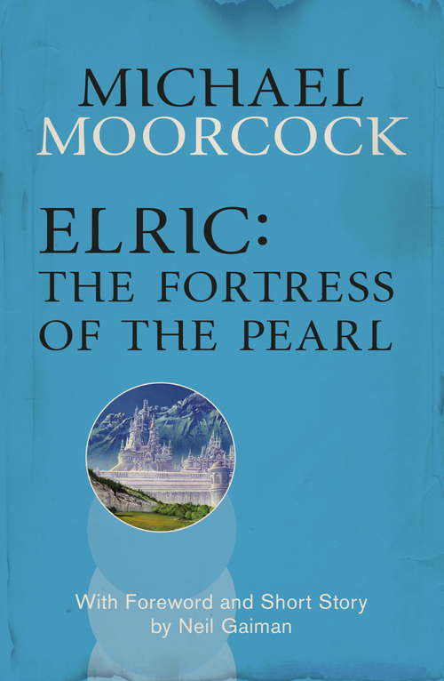 Book cover of Elric: Fortress Of The Pearl