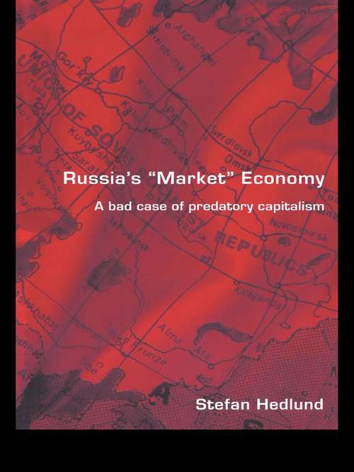 Book cover of Russia's Market Economy: A Bad Case of Predatory Capitalism