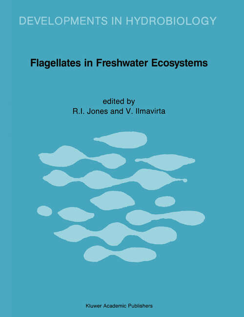 Book cover of Flagellates in Freshwater Ecosystems (1988) (Developments in Hydrobiology #45)