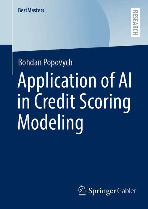 Book cover of Application of AI in Credit Scoring Modeling (1st ed. 2022) (BestMasters)