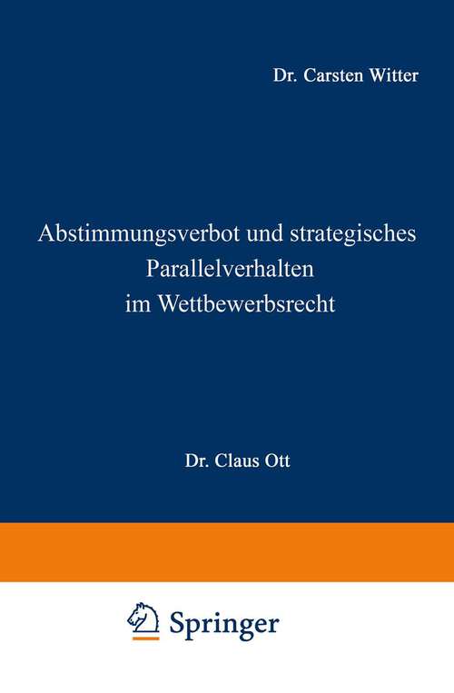 Book cover of Abstimmungsverbot und strategisches Parallelverhalten im Wettbewerbsrecht (1999) (Ökonomische Analyse des Rechts)