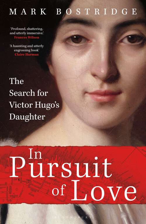 Book cover of In Pursuit of Love: The Search for Victor Hugo's Daughter