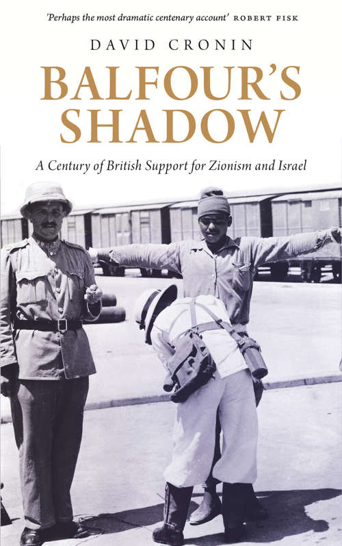 Book cover of Balfour's Shadow: A Century of British Support for Zionism and Israel